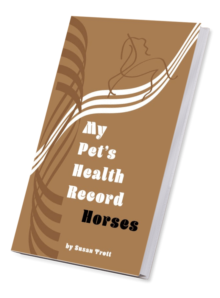 “Book cover of My Pet’s Health Record: Horses by Susan Trott — a brown equine health record book for logging farrier visits, vaccinations, and competition notes.”